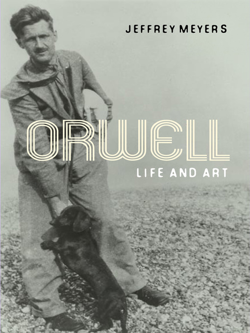 Title details for Orwell by Jeffrey Meyers - Available